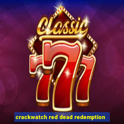 crackwatch red dead redemption